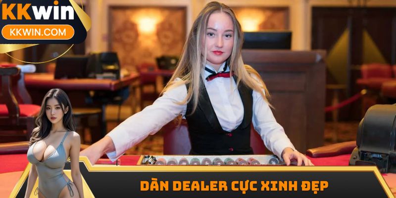 Dàn Dealer cực xinh đẹp