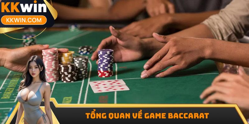 Tổng quan về game Baccarat